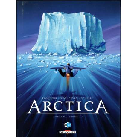 Arctica - L'intégrale - Tomes 1 à 3