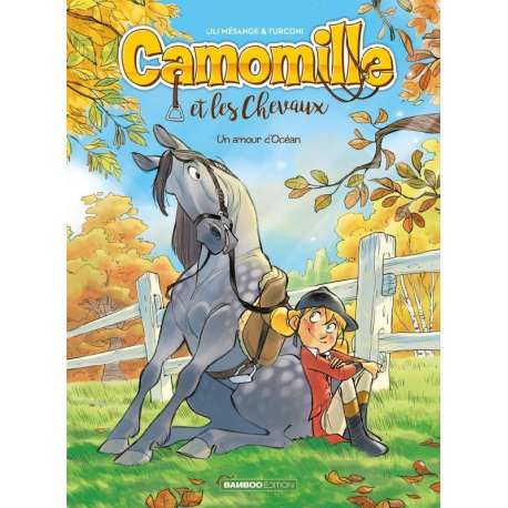 Camomille et les chevaux - Tome 1 - Un Amour d'Océan