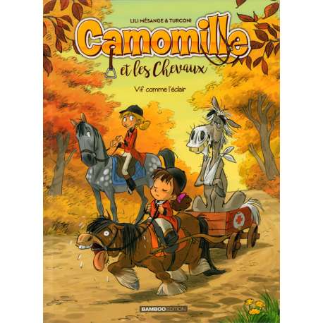 Camomille et les chevaux - Tome 6 - Vif comme l'éclair