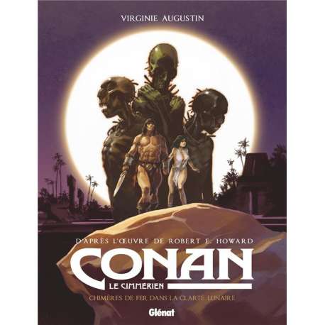 Conan le Cimmérien - Tome 6 - Chimères de fer dans la clarté lunaire