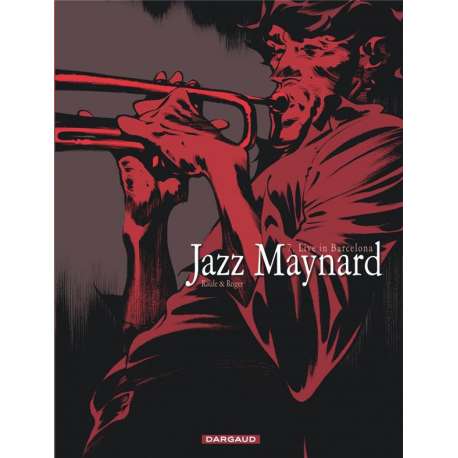 Jazz Maynard - Tome 7 - Live in Barcelona