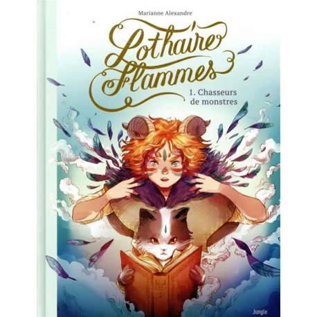 Lothaire Flammes - Tome 1 - Chasseurs de monstres