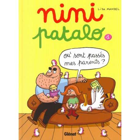 Nini Patalo - Tome 1 - Où sont passés mes parents ?