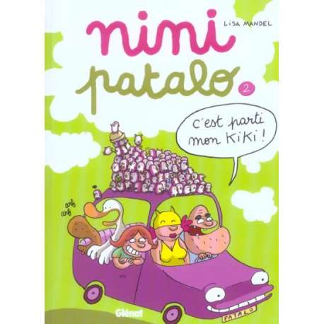 Nini Patalo - Tome 2 - C'est parti mon Kiki !