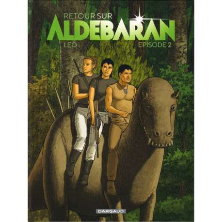 Retour sur Aldébaran - Tome 2 - Épisode 2