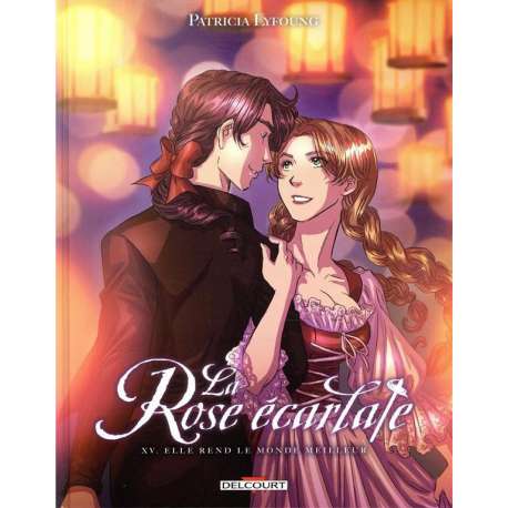 Rose écarlate (La) - Tome 15 - Elle rend le monde meilleur