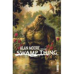 Swamp Thing - Alan Moore présente Swamp Thing