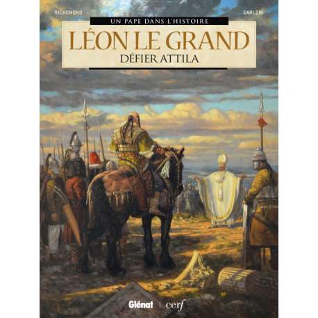 Un pape dans l'histoire - Tome 2 - Léon le grand - Défier Attila