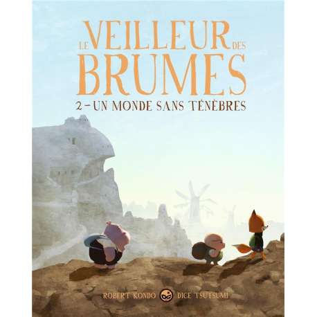 Veilleur des brumes (Le) - Tome 2 - Un monde sans ténèbres