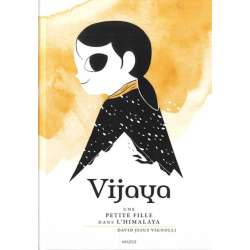 Vijaya - Une petite fille dans l'Himalaya - Vijaya - Une petite fille dans l'Himalaya