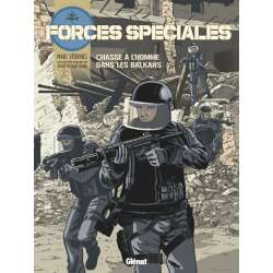 Forces spéciales - Tome 2 - Chasse à l'homme dans les balkans
