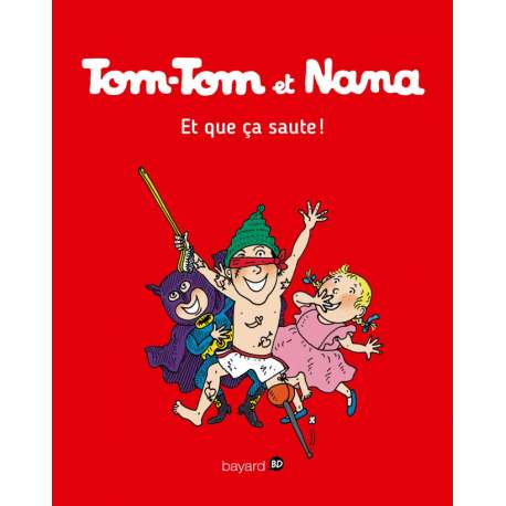 Tom-Tom et Nana - Tome 12 - Et que ça saute !