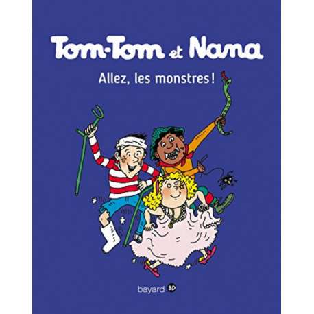 Tom-Tom et Nana - Tome 17 - Allez, les monstres