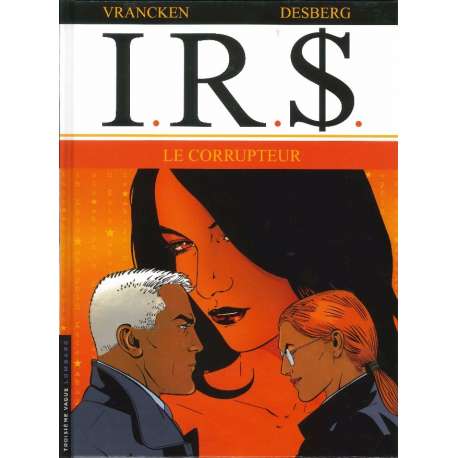 I.R.$. - Tome 6 - Le corrupteur