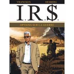 I.R.$. - Tome 16 - Options sur la guerre