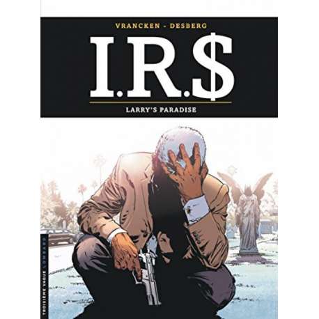 I.R.$. - Tome 17 - Larry's paradise