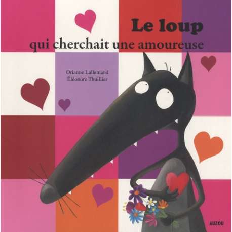 Le loup qui cherchait une amoureuse 