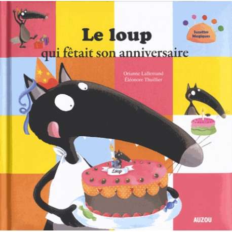 Le loup qui fêtait son anniversaire 