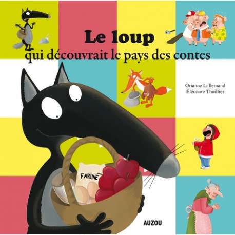 Le loup qui découvrait le pays des contes 