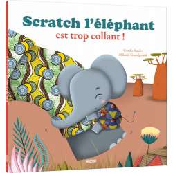 Scratch l'éléphant est trop collant !