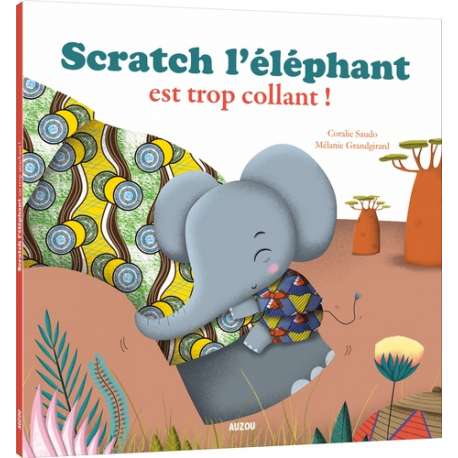 Scratch l'éléphant est trop collant !
