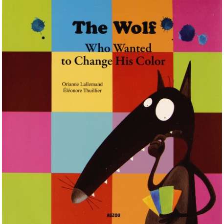 The Wolf Who Wanted to Change His Color