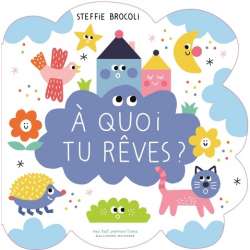 A quoi tu rêves ?