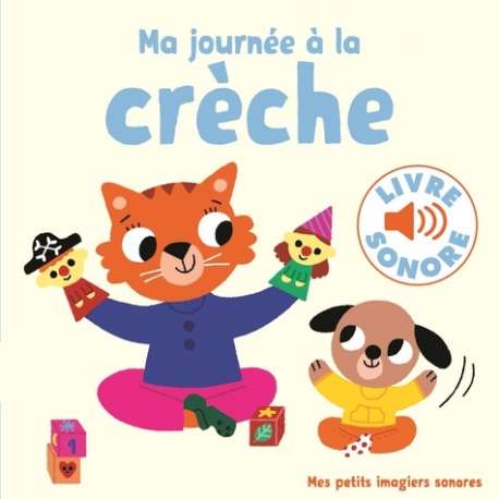 Ma journée à la crèche