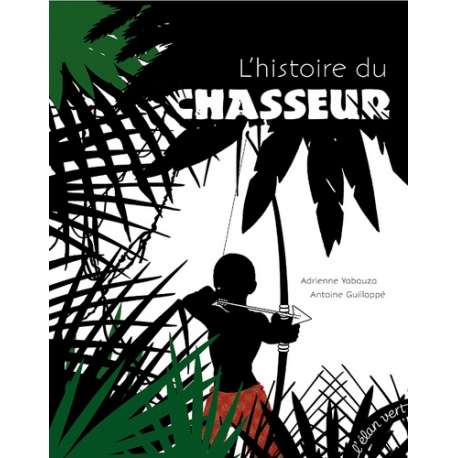 L'histoire du chasseur