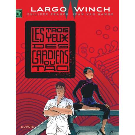 Largo Winch - Tome 15 - Les trois yeux des gardiens du Tao