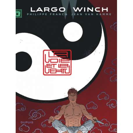 Largo Winch - Tome 16 - La voie et la vertu