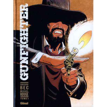 Gunfighter - Tome 1 - Tome 1