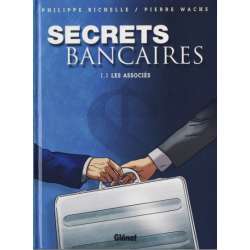 Secrets bancaires - Tome 1 - Les associés