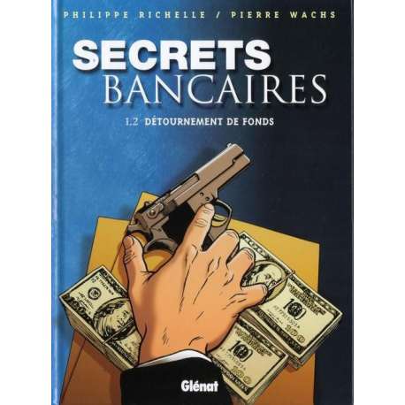 Secrets bancaires - Tome 2 - Détournement de Fonds