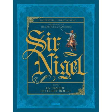 Sir Nigel - Tome 2 - La traque du furet rouge