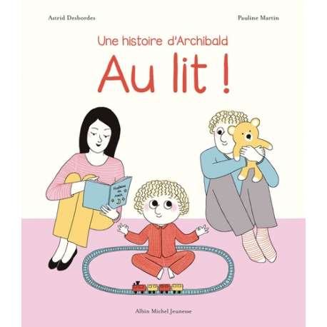 Albin Michel - Archibald - Au lit !