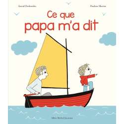 Albin Michel - Archibald - Ce que papa m'a dit