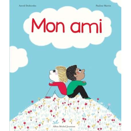 Albin Michel - Archibald - Mon ami