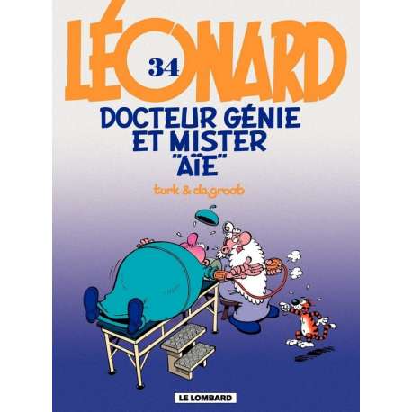 Léonard - Tome 34 - Docteur génie et mister aïe""