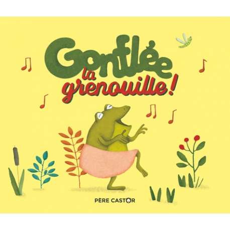 Gonflée, la grenouille ! - Album