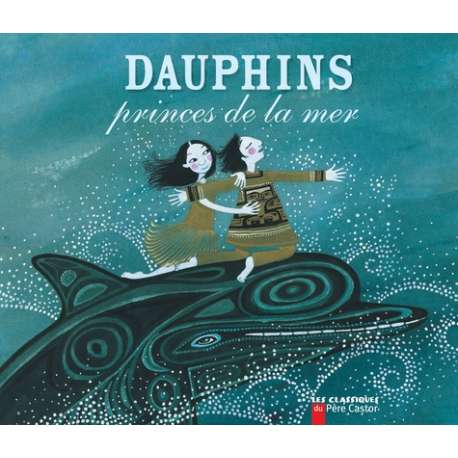 Dauphins - Princes de la mer - Album