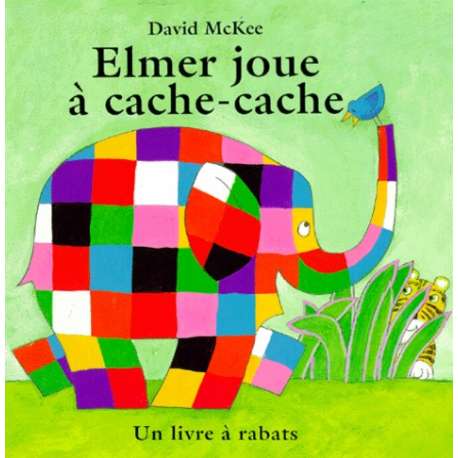 Elmer joue à cache-cache - Un livre à rabats - Album