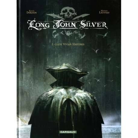 Long John Silver - Tome 1 - Lady Vivian Hastings