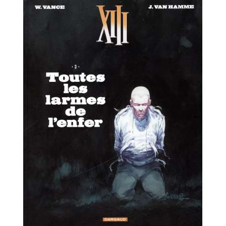 XIII - Tome 3 - Toutes les larmes de l'enfer