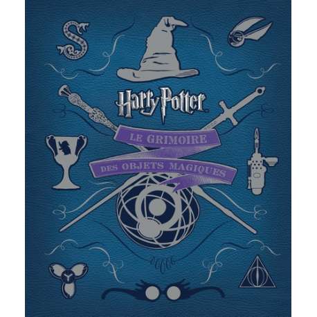 Harry Potter - Le grimoire des objets magiques - Grand Format