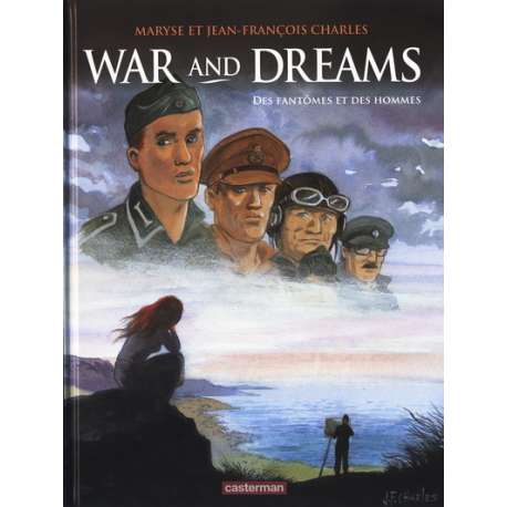 War and dreams - Tome 4 - Des fantômes et des hommes