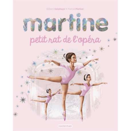 Martine - Martine petit rat de l'opéra
