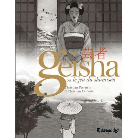 Geisha ou le jeu du shamisen - Tome 1