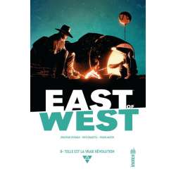 East of West - Tome 8 - Telle est la vraie révolution