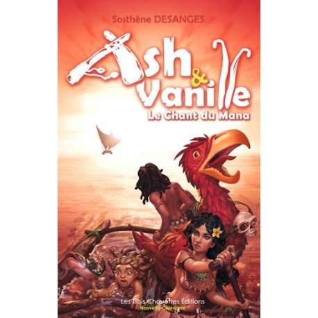 Ash & Vanille - Tome 2 - Le chant du Mana
